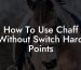 How To Use Chaff Without Switch Hard Points