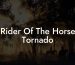 Rider Of The Horse Tornado