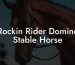 Rockin Rider Domino Stable Horse