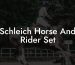 Schleich Horse And Rider Set