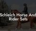 Schleich Horse And Rider Sets