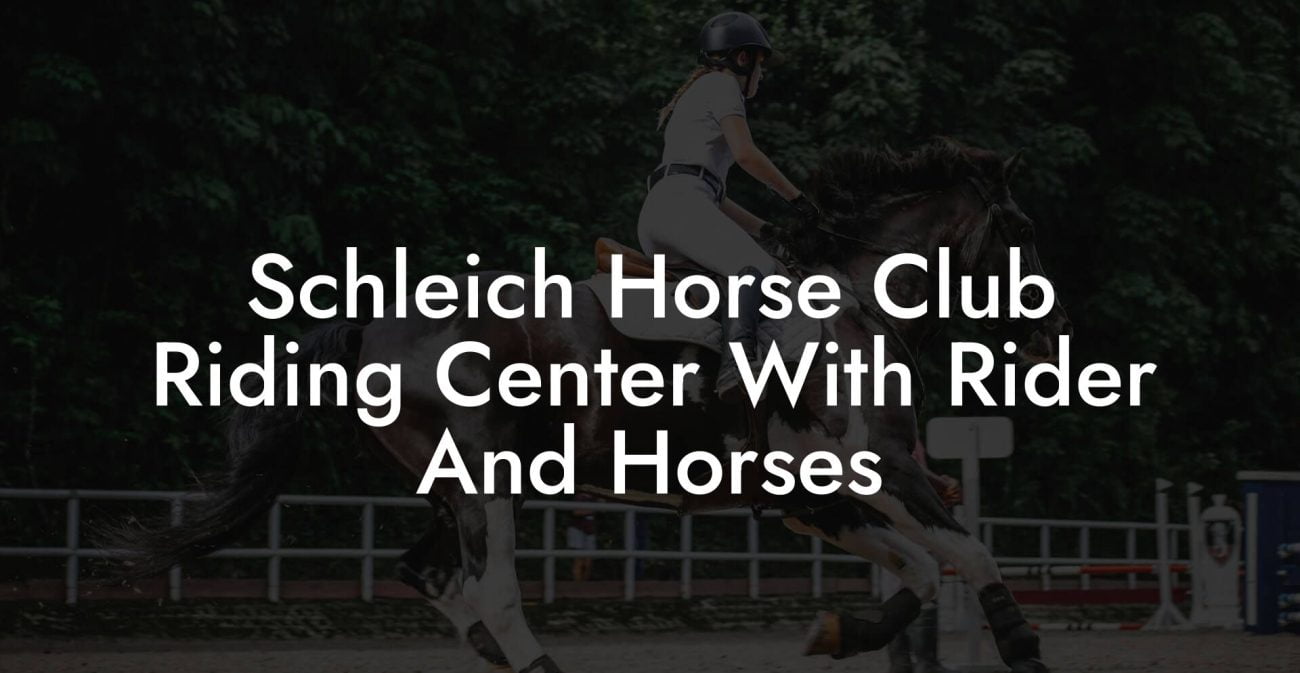 Schleich Horse Club Riding Center With Rider And Horses