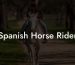 Spanish Horse Rider