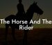 The Horse And The Rider