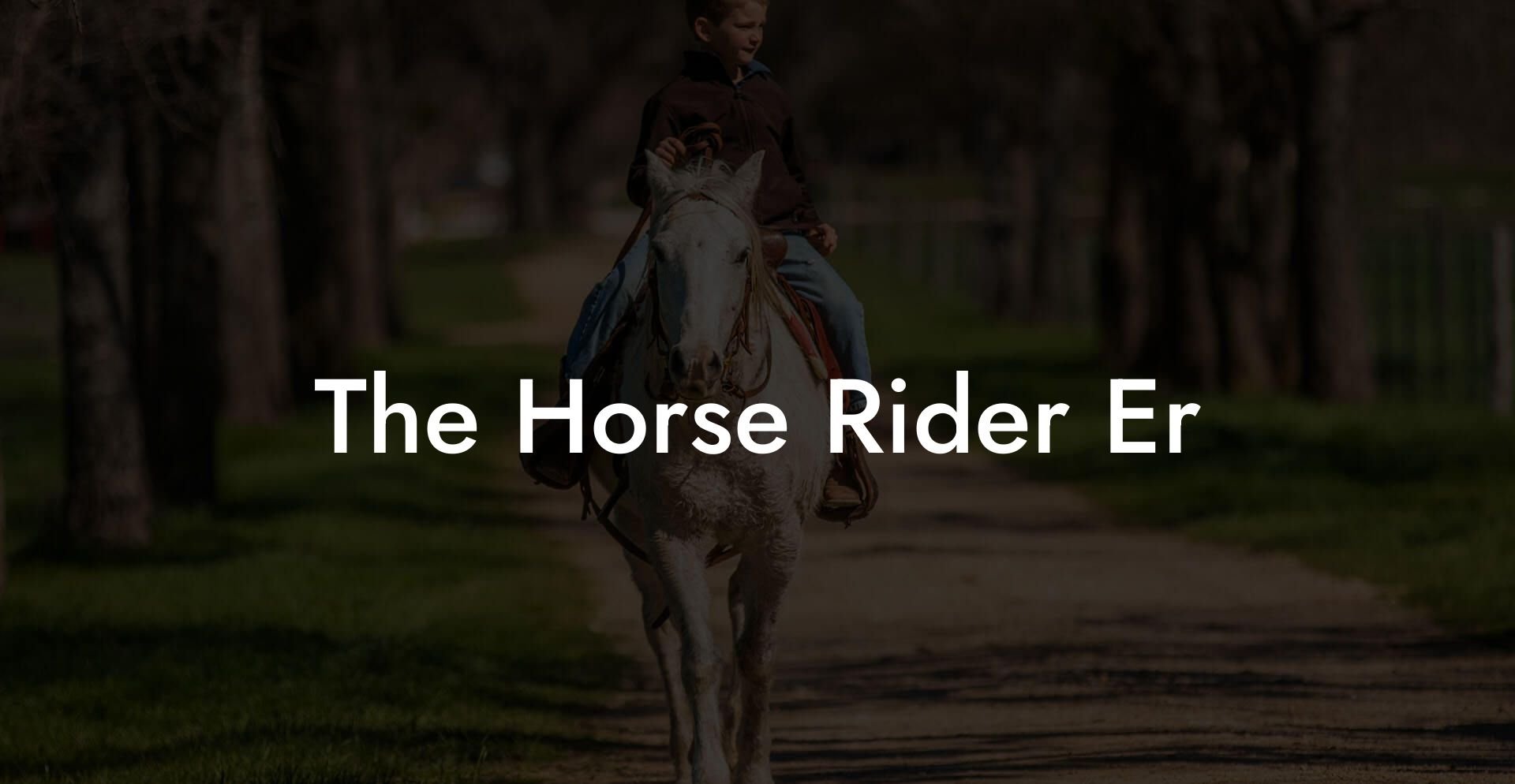 The Horse Rider Er
