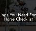 Things You Need For A Horse Checklist