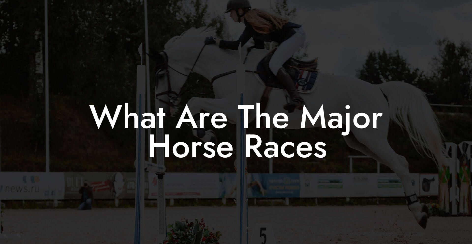 What Are The Major Horse Races