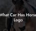 What Car Has Horse Logo