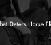 What Deters Horse Flies