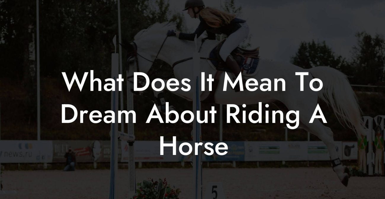 What Does It Mean To Dream About Riding A Horse