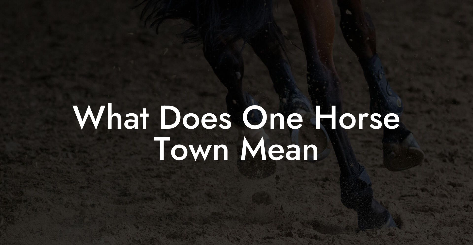What Does One Horse Town Mean