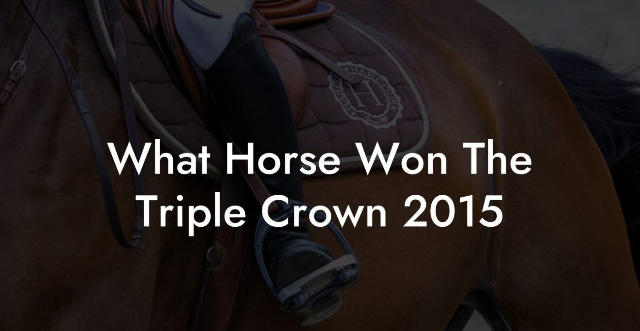 What Horse Won The Triple Crown 2015