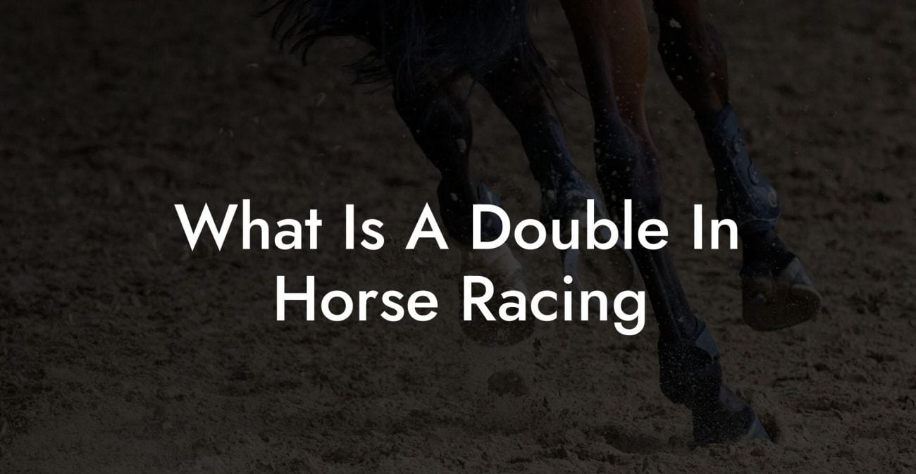 What Is A Double In Horse Racing