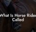 What Is Horse Rider Called