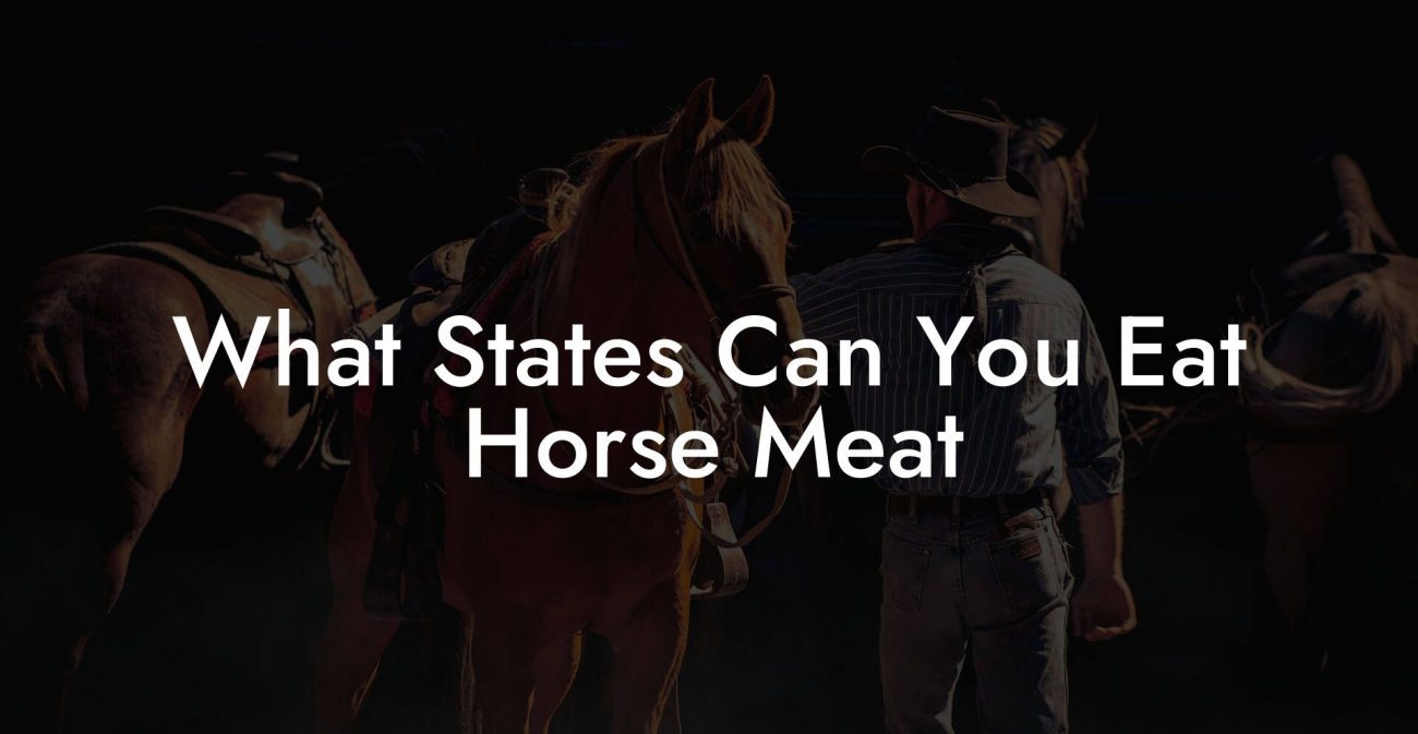 What States Can You Eat Horse Meat