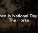 When Is National Day Of The Horse
