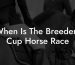 When Is The Breeders Cup Horse Race