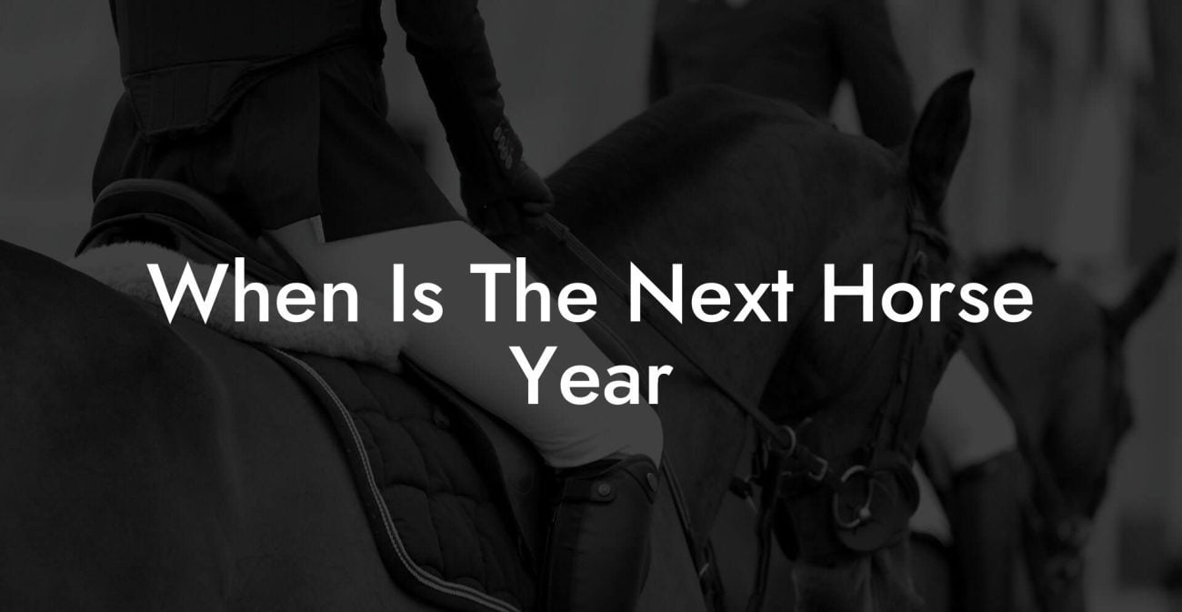 When Is The Next Horse Year