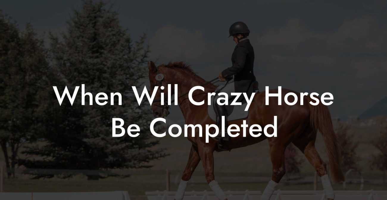 When Will Crazy Horse Be Completed