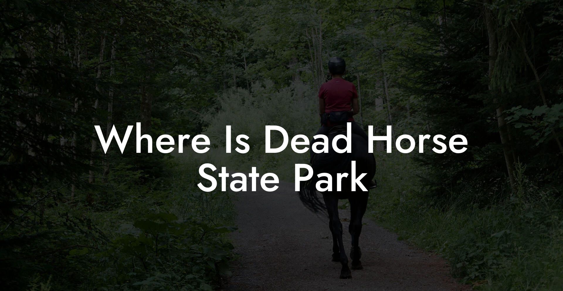 Where Is Dead Horse State Park