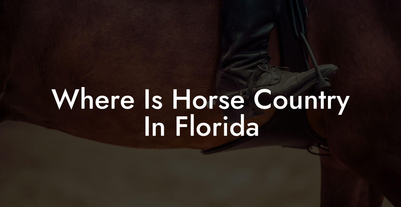 Where Is Horse Country In Florida