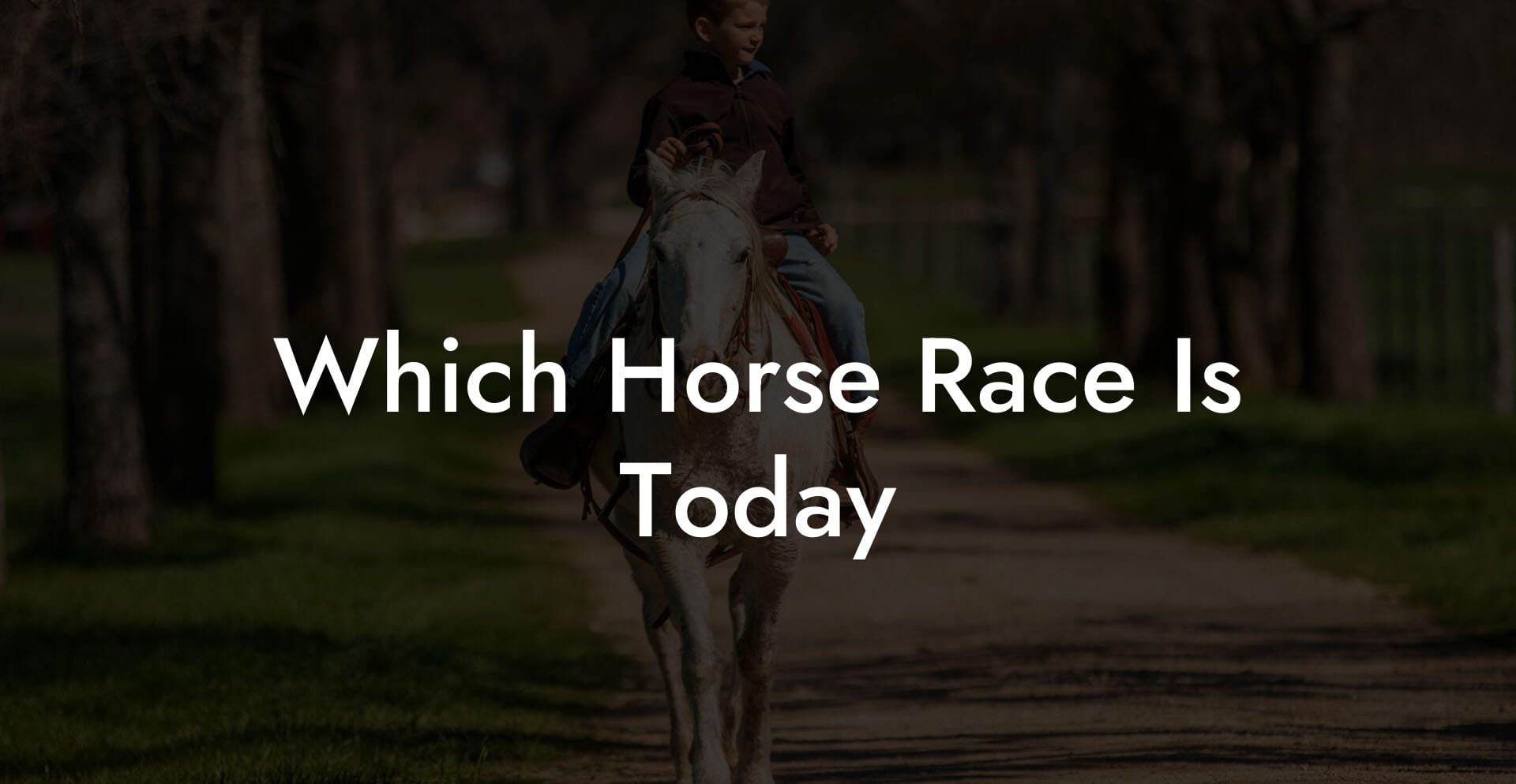 Which Horse Race Is Today