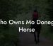 Who Owns Mo Donegal Horse
