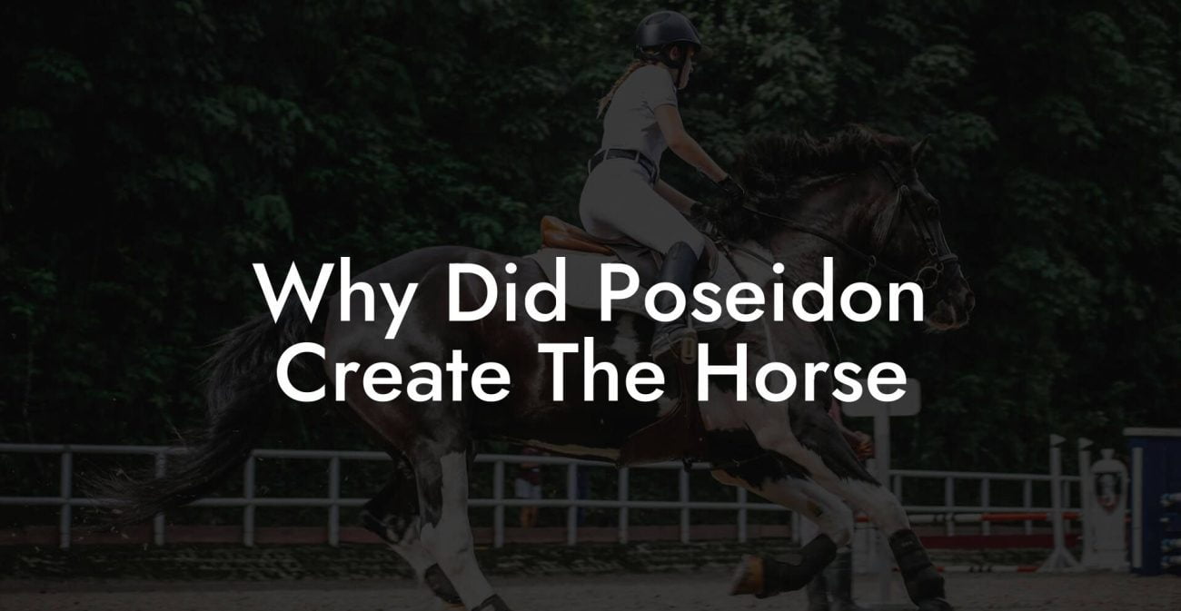 Why Did Poseidon Create The Horse