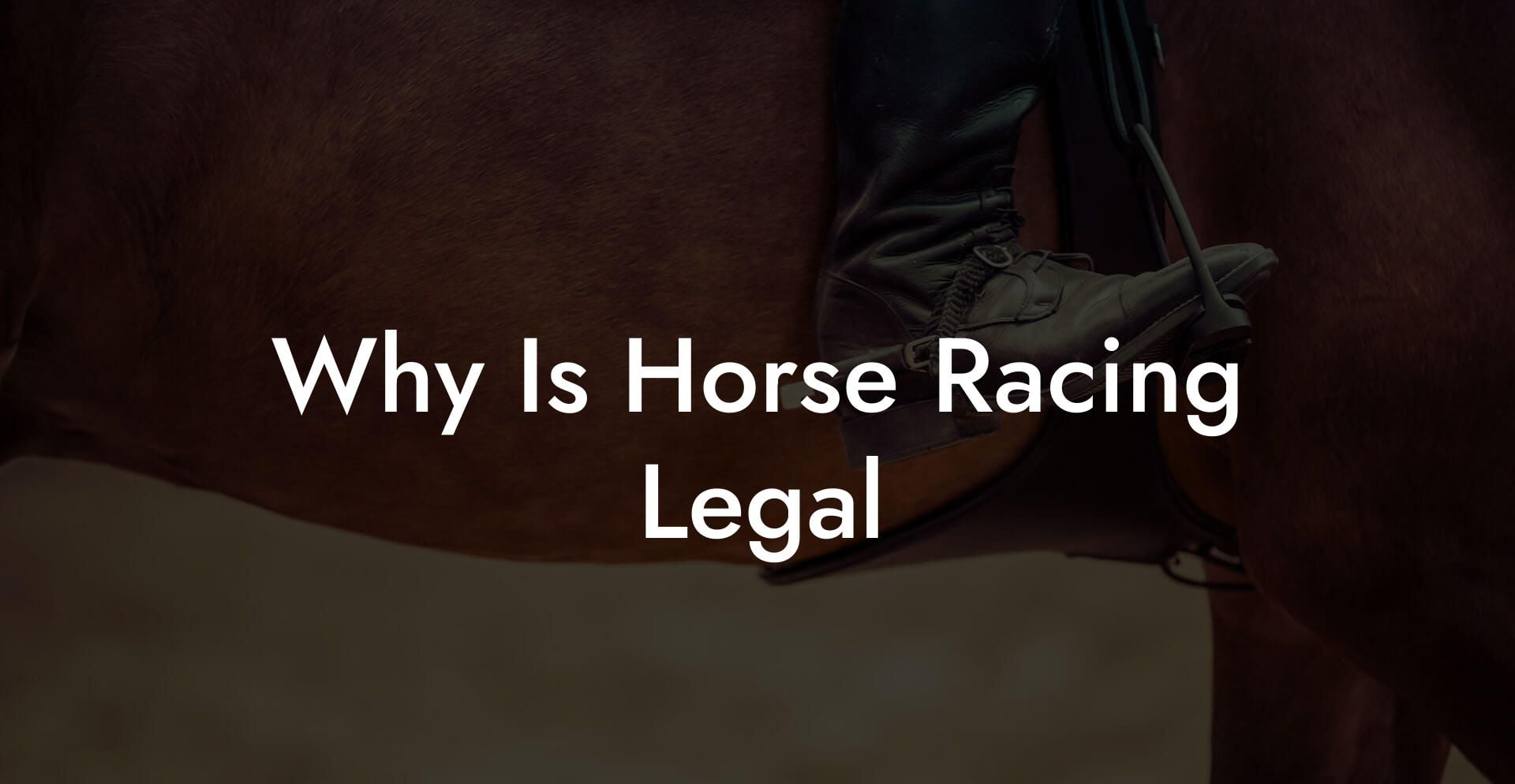 Why Is Horse Racing Legal