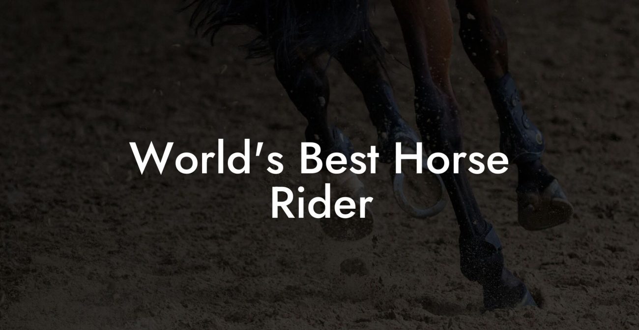 World's Best Horse Rider