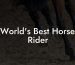 World's Best Horse Rider